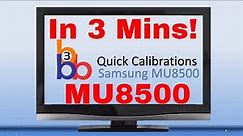 Samsung MU8500 Quick Calibration