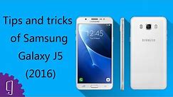 Tips and Tricks of Samsung Galaxy J5 2016