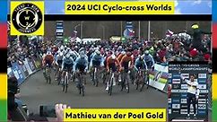 Mathieu van der Poel Gold | 2024 UCI Cyclo-cross Worlds
