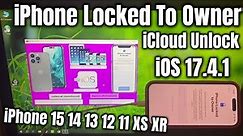 How to Unlock iPhone Locked to Owner Bypass iOS 17.4.1 iCloud iPhone 15 14 13 12 11 XR XS
