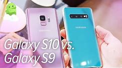 Samsung Galaxy S10 vs. Galaxy S9 — Hands-on comparison
