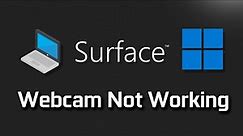 Surface Pro Webcam Not Working in Windows 11 and Windows 10