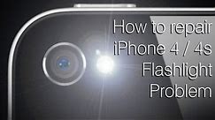 How to fix iPhone 4 / 4S flashlight problem [destructive fix]