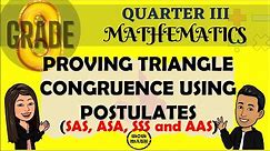 PROVING TRIANGLE CONGRUENCE USING POSTULATES || GRADE 8 MATHEMATICS Q3