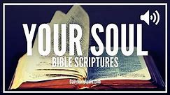 Bible Verses About Your Soul | Blessed and Anointed Scriptures About The Soul In The Bible