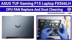 How To Replace CPU FAN And Dust Cleaning / Asus Tuf Gaming F15 FX506LH / Disassembly And Assembly