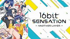 16bit Sensation: Another Layer Season 1 Episode 1