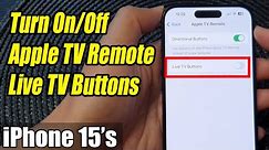 iPhone 15/15 Pro Max: How to Turn On/Off Apple TV Remote Live TV Buttons