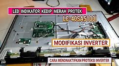 MODIFIKASI INVERTER TV LED SHARP - 40SA5100I