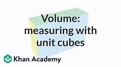 Volume: measuring with unit cubes | Measurement | Pre-Algebra | Khan Academy