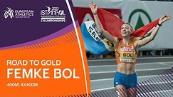 Road to Gold: Femke Bol | 400m, 4x400m | Istanbul 2023