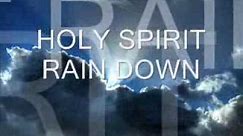 Praise and Worship Songs with Lyrics- Holy Spirit Rain Down