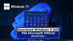 How To Download Windows 11 ISO File Microsoft Official (64,32 bit)