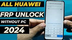 All Huawei FRP Unlock 2024/Huawei Google Account Bypass without PC