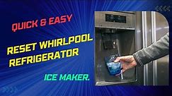 Quick & Easy: Reset Whirlpool Refrigerator Ice Maker.
