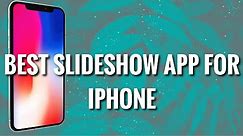 best app for slideshow,best slideshow apps for iphone