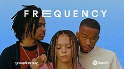 Group Therapy X Spotify's #Frequency