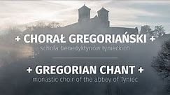 + Chorał gregoriański / Gregorian chant +