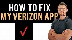 ✅ How To Fix My Verizon App Not Working (Full Guide)