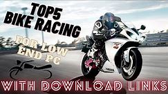 Top 5 Bike racing games | for low end pc with download links