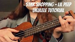 star shopping - lil peep ukulele tutorial
