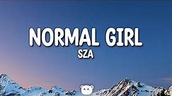 SZA - Normal Girl (Lyrics)
