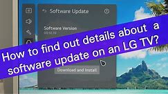 How to find out details about a software update on an LG TV?