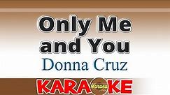 Only Me and You (KARAOKE) Donna Cruz