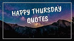 Happy Thursday Quotes and Sayings