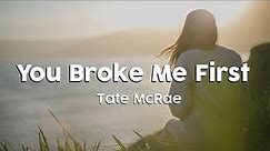 Tate McRae - you broke me first (Clean/Lyric Version)