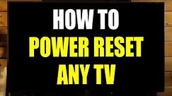 How to Perform Power Reset on Any TV (Black Screen? Won't Turn On? Try THIS!)