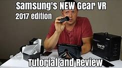 Samsung Gear VR 2017 Edition Tutorial and Review