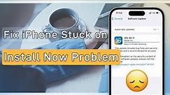 【2023】Fix iPhone Stuck on Install Now with 100% Success Rate