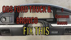 How To Repair Dash Bezel | Ford Bronco OBS F150 F250 F350 | 3 Common Issues