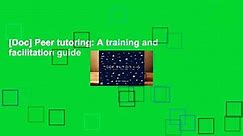 [Doc] Peer tutoring: A training and facilitation guide