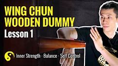 Wing Chun Wooden Dummy Training Basics - Lesson 1
