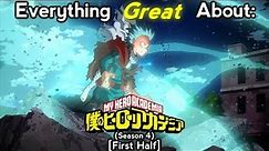 Everything GREAT About: My Hero Academia | Season 4 | First Half