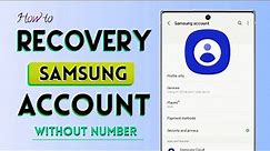 How to Recovery Samsung Account Without Number 2024 | Bypass Verification Code