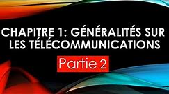 L2 Telecom : TÉLÉCOMMUNICATIONS FONDAMENTALES Chap1: Généralités sur les télécommunications partie 2