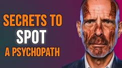 10 Signs You're Dealing With A Psychopath | How To Spot Psychopathy
