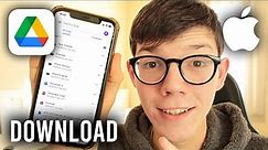 How To Download Files From Google Drive On iPhone - Full Guide