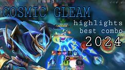 COSMIC GLEAM _ highlights _ best combo _ 2024