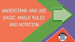 Sum8.1.1 - Understand and use basic angle rules and notation