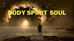 Body, Spirit, Soul Sermon
