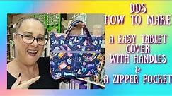 DDs How to Make Easy Tablet/iPad Cover with Handles and a Zipper Pocket