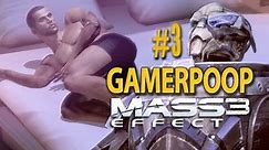 Gamerpoop: Mass Effect 3 (#3)