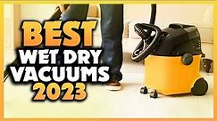 Top 5 Best Wet Dry Vacuums You can Buy Right Now [2023]