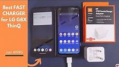 Best fast charger for LG G8X ThinQ | Unboxing, Charging Test & Comparison with Other chargers.