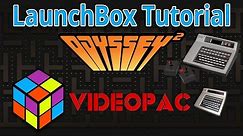 Magnavox Odyssey 2 / Philips Videopac - LaunchBox Tutorials