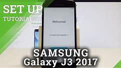 How to Set Up SAMSUNG Galaxy J3 2017 - Activation Tutorial / Configuration